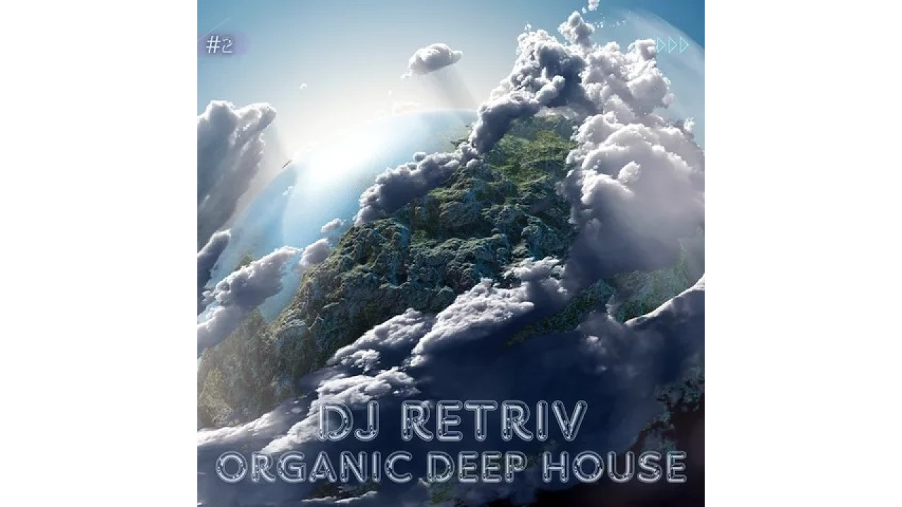 DJ Retriv - Organic Deep House #2 [Full Mix]