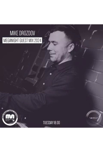 Mike Drozdov - MegaNight Guest Mix 2024 FULL MIX