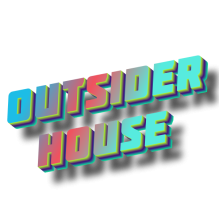 Outsider House